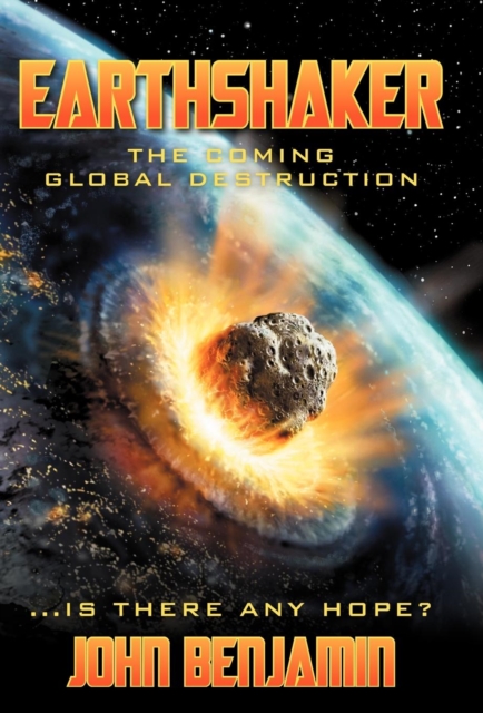 Earthshaker : The Coming Global Destruction, Hardback Book
