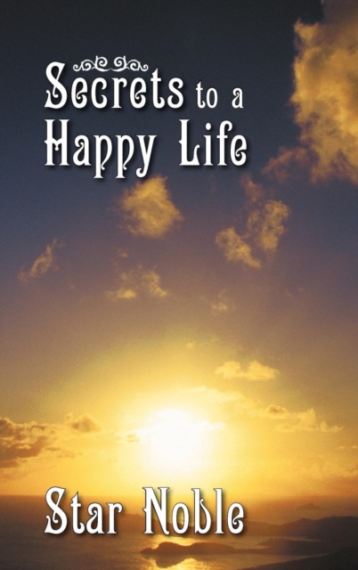 Secrets to a Happy Life, Hardback Book