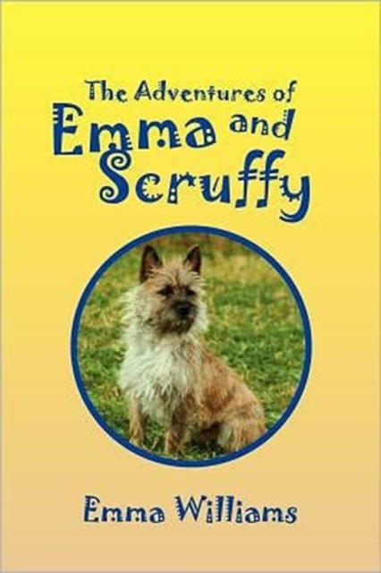 The Adventures of Emma and Scruffy, Paperback / softback Book