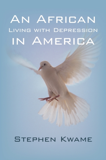 An African Living with Depression in America, Paperback / softback Book