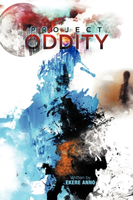 Project Oddity : The Psychological Tragedy, Paperback / softback Book