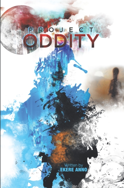 Project Oddity : The Psychological Tragedy, EPUB eBook