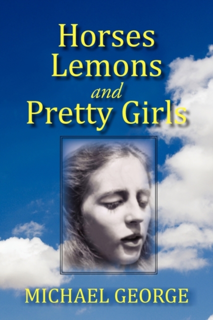 Horses Lemons and Pretty Girls, Paperback Book