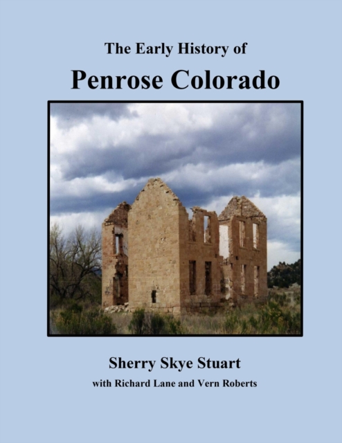 The Early History of Penrose Colorado, Paperback / softback Book