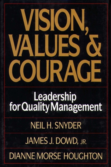 Vision, Values, and Courage : Leadership for Quality Management, EPUB eBook