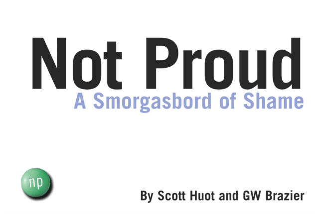 Not Proud : A Smorgasbord of Shame, EPUB eBook