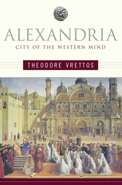 Alexandria : City of the Western Mind, EPUB eBook