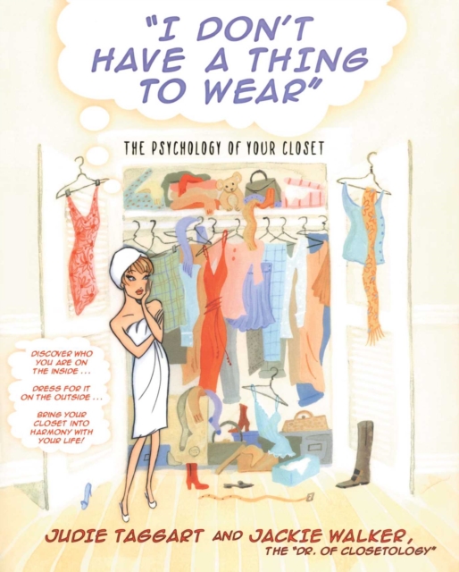 I Don't Have a Thing to Wear : The Psychology of Your Closet, EPUB eBook