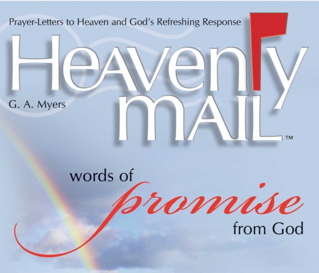 Heavenly Mail/Words of Promise : Prayers Letters to Heaven and God's Refreshing Response, EPUB eBook