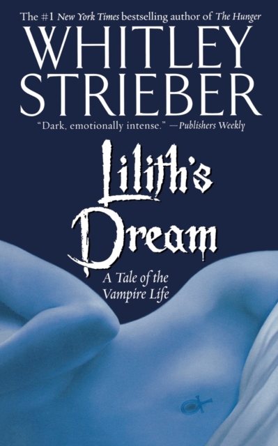 Lilith's Dream : A Tale of the Vampire Life, Paperback / softback Book