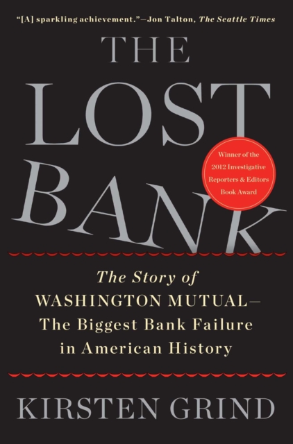 The Lost Bank : The Story of Washington Mutual-The Biggest Bank Failure in American History, EPUB eBook