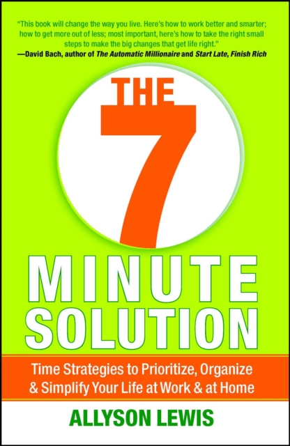 The 7 Minute Solution : Creating a Life with Meaning 7 Minutes at a Time, EPUB eBook
