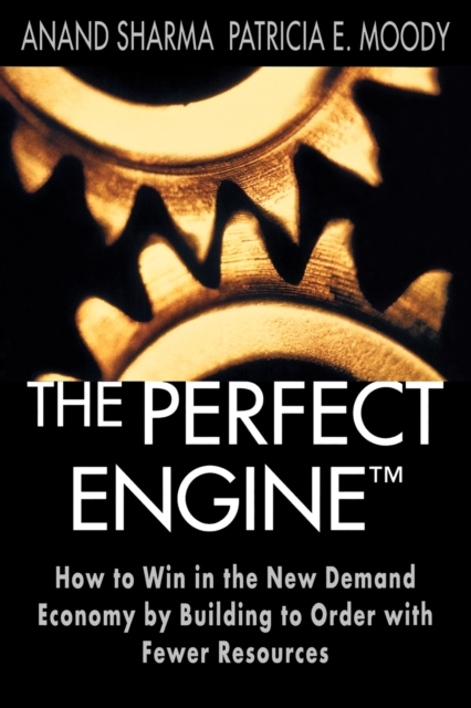 The Perfect Engine : Driving Manufacturing Breakthroughs with the Globa, Paperback / softback Book