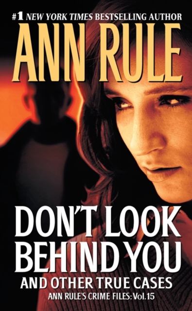 Don't Look Behind You : Ann Rule's Crime Files #15, Paperback / softback Book