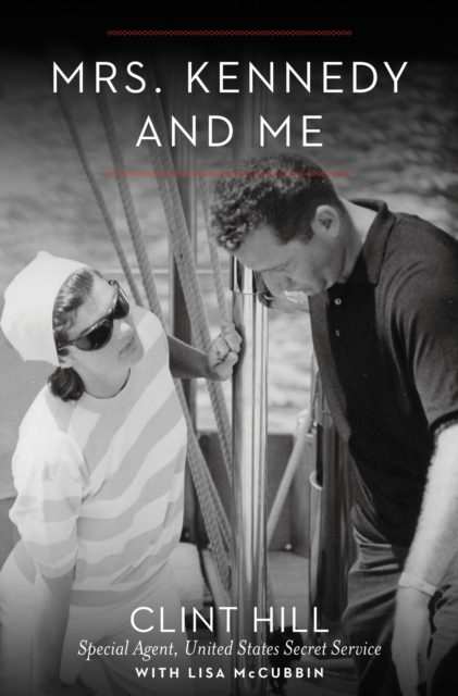 Mrs. Kennedy and Me : An Intimate Memoir, Hardback Book