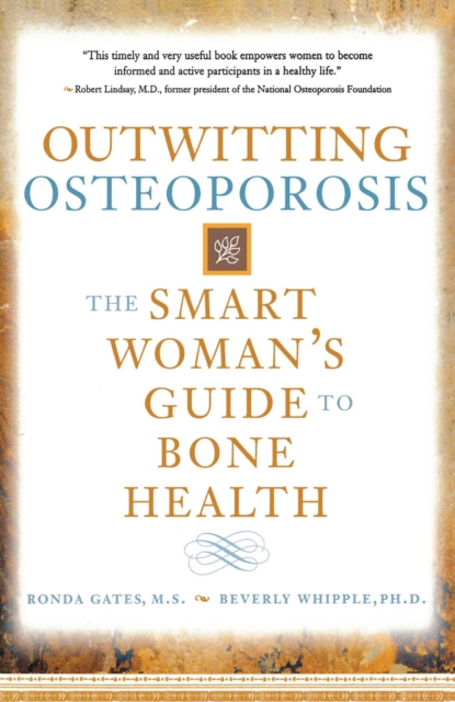 Outwitting Osteoporosis : The Smart Woman'S Guide To Bone Health, EPUB eBook