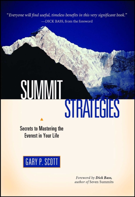 Summit Strategies : Secrets To Mastering The Everest In Your Life, EPUB eBook