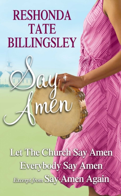 Reshonda Tate Billingsley - Say Amen : Let the Church Say Amen, Everybody Say Amen, Excerpt from Say Amen, Again, EPUB eBook