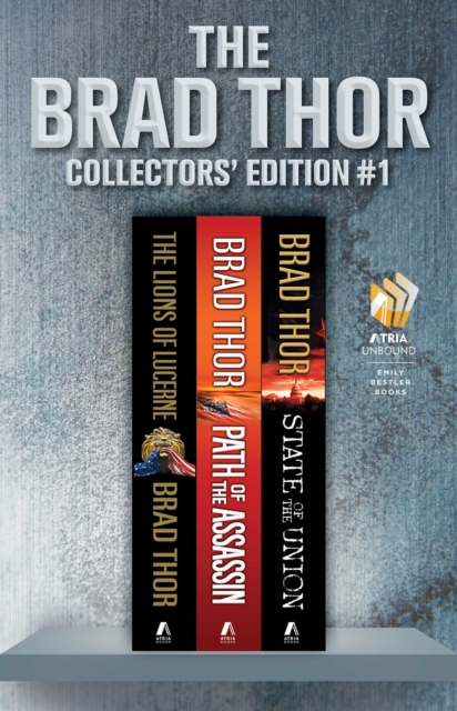 Brad Thor Collectors' Edition #1 : The Lions of Lucerne, Path of the Assassin, and State of the Union, EPUB eBook