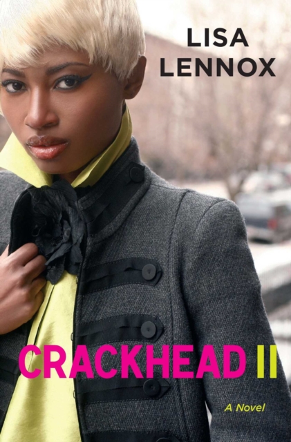 Crackhead II : A Novel, EPUB eBook