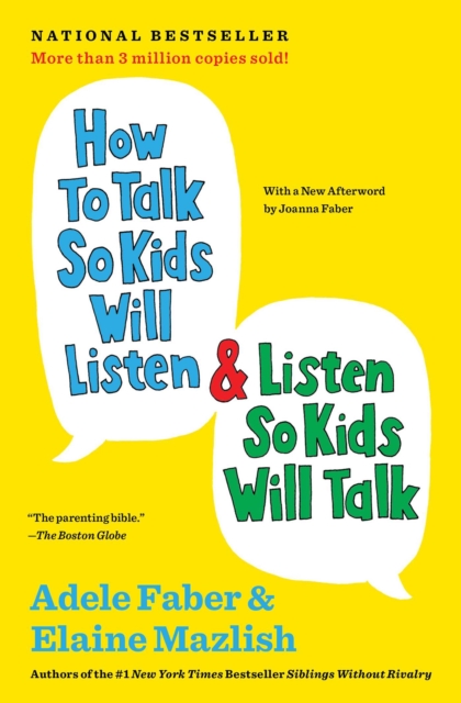 How to Talk So Kids Will Listen & Listen So Kids Will Talk, EPUB eBook