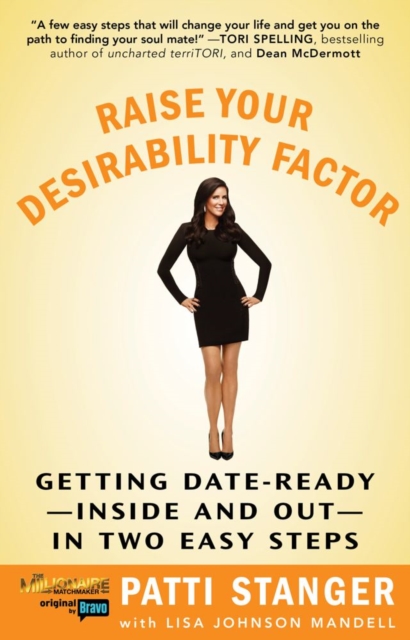 Raise Your Desirability Factor : Getting Date-Ready--Inside and Out--In Two Easy Steps, EPUB eBook