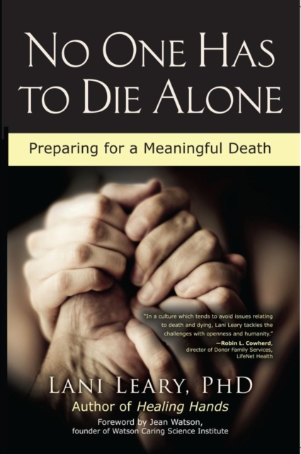 No One Has to Die Alone : Preparing for a Meaningful Death, EPUB eBook