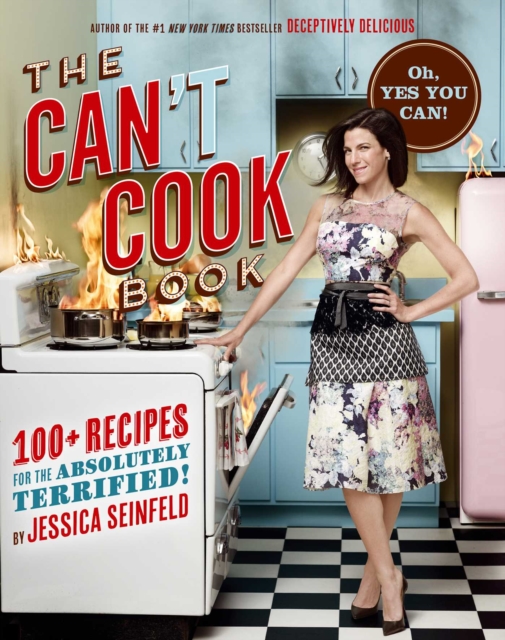 The Can't Cook Book : Recipes for the Absolutely Terrified!, EPUB eBook