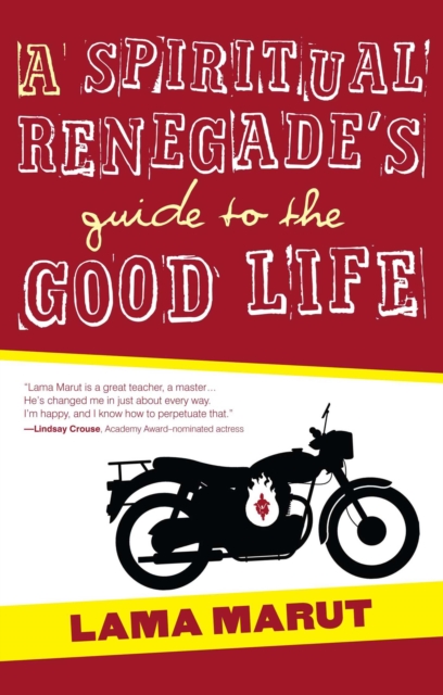 A Spiritual Renegade's Guide to the Good Life, EPUB eBook