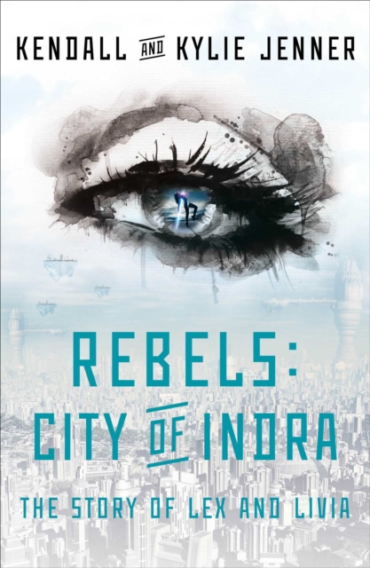 Rebels: City of Indra : The Story of Lex and Livia, Hardback Book