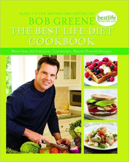 The Best Life Diet Cookbook : More than 175 Delicious, Convenient, Family-Friend, Paperback / softback Book