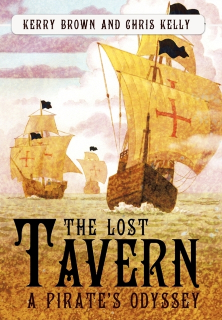 The Lost Tavern : A Pirate's Odyssey, Hardback Book