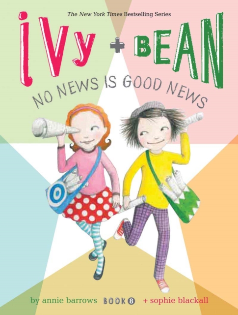 Ivy and Bean No News Is Good News (Book 8), Paperback / softback Book
