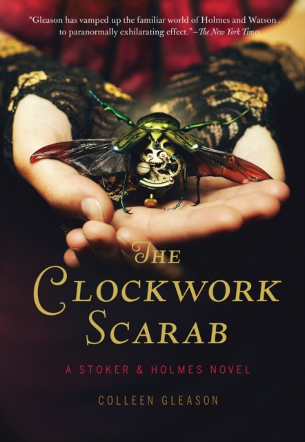 The Clockwork Scarab: a Stoker & Holmes Novel, Paperback / softback Book