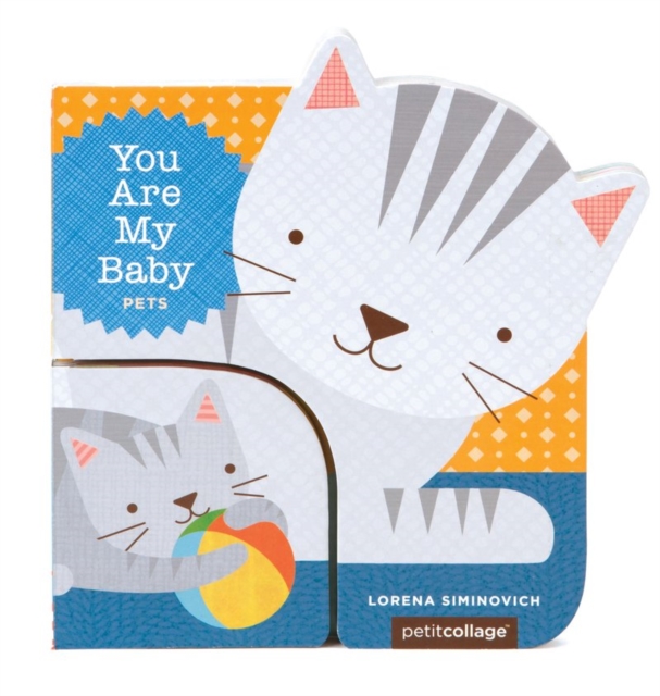 You Are My Baby: Pets, Board book Book