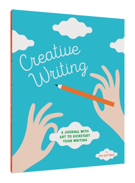 Creative Writing : A Journal with Art to Kickstart Your Writing, Diary or journal Book