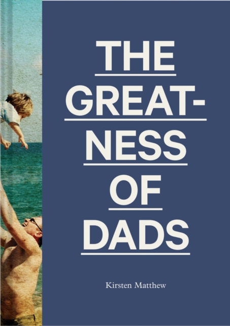 The Greatness of Dads, Hardback Book
