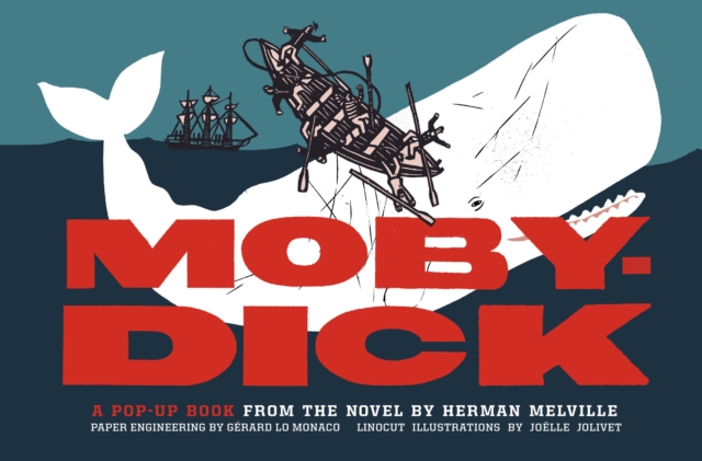 Moby-Dick : A Pop-Up Book from the Novel by Herman Melville, Hardback Book
