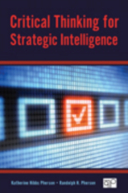 Critical Thinking for Strategic Intelligence, Paperback Book