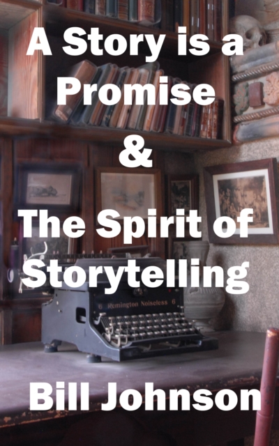 Story is a Promise & The Spirit of Storytelling, EPUB eBook