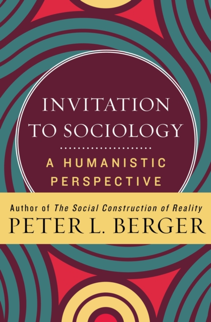 Invitation to Sociology : A Humanistic Perspective, EPUB eBook