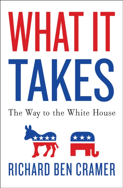 What It Takes : The Way to the White House, EPUB eBook