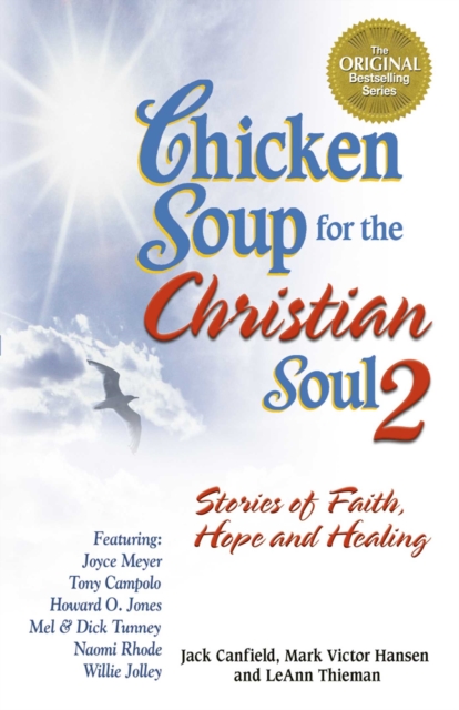 Chicken Soup for the Christian Soul 2 : Stories of Faith, Hope and Healing, EPUB eBook