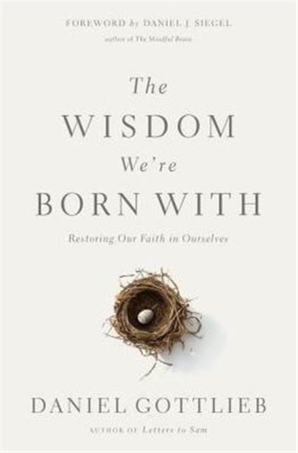 The wisdom we're born with : Reclaiming perspective in our lives, Hardback Book