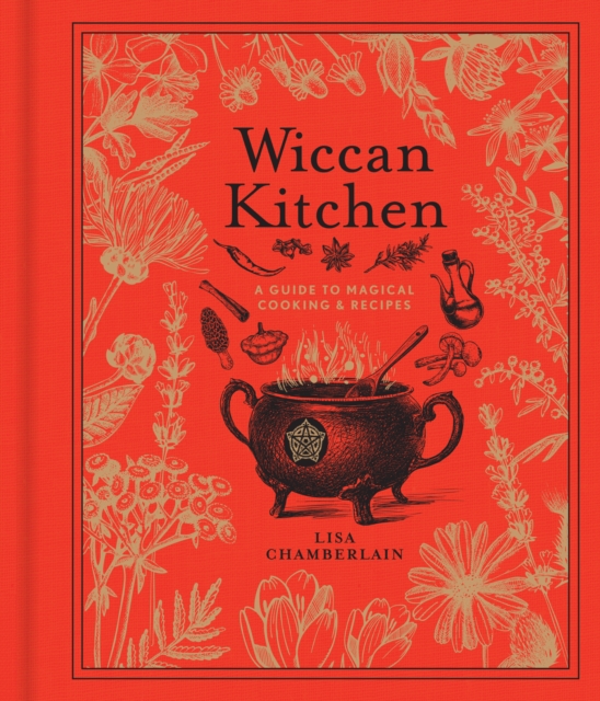 Wiccan Kitchen : A Guide to Magical Cooking & Recipes, EPUB eBook