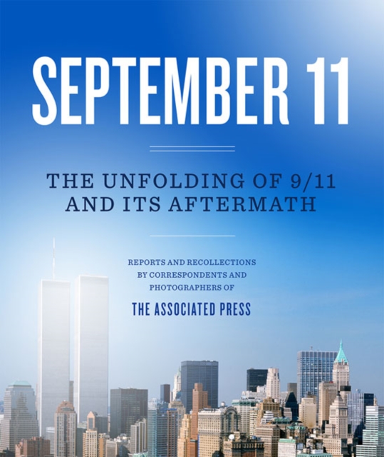 September 11 : The Unfolding of 9/11 and its Aftermath, Hardback Book