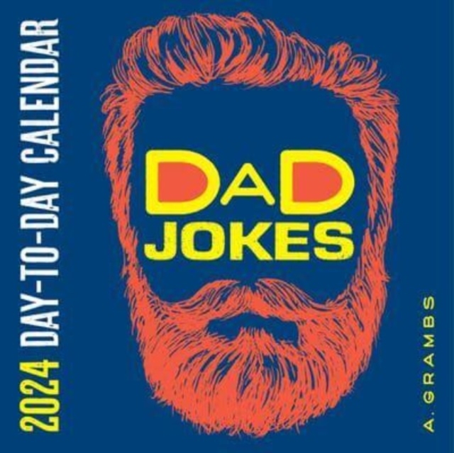 Dad Jokes 2024 Day-to-Day Calendar : A Year's Supply of Groan-Worthy Quips, Puns, and Almost-Funny Gags, Calendar Book