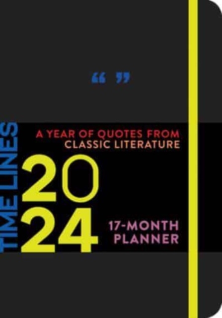 Time Lines: A Year of Quotes from Classic Literature-17-Month 2024 Planner, Hardback Book