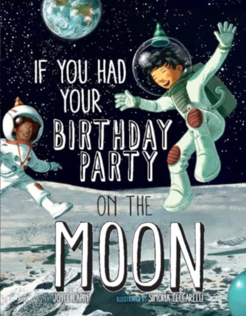 If You Had Your Birthday Party on the Moon, Paperback / softback Book