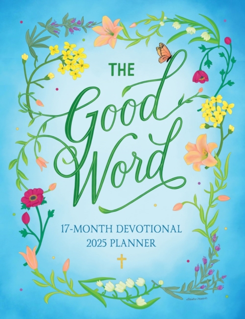 The Good Word: 17-Month Devotional 2025 Planner, Spiral bound Book